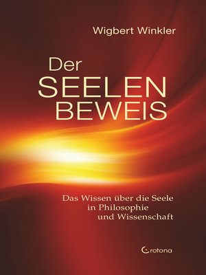cover image of Der Seelenbeweis. Das Wissen über die Seele in Philosophie und Wissenschaft